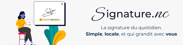 Signature électronique en Nouvelle-Calédonie : ce que vous pouvez signer, et le temps que vous pouvez gagner